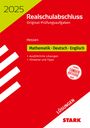 : STARK Lösungen zu Original-Prüfungen Realschulabschluss 2025 - Mathematik, Deutsch, Englisch - Hessen, Buch