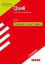 : STARK Lösungen zu Original-Prüfungen Quali Mittelschule 2025 - Mathematik, Deutsch, Englisch 9. Klasse - Bayern, Buch