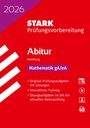 : STARK Mathematik gA/eA - Abitur 2026 Hamburg - Prüfungsvorbereitung, Buch,Div.