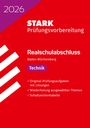 : STARK Technik - Realschulabschluss 2026 BW - Prüfungsvorbereitung, Buch