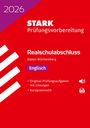 : STARK Englisch - Realschulabschluss 2026 BW - Prüfungsvorbereitung, Buch