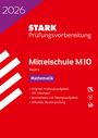 : STARK Mathematik 10. Klasse - M10 Mittelschule 2026 Bayern - Prüfungsvorbereitung, Buch,Div.