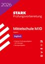 : STARK Englisch 10. Klasse - M10 Mittelschule 2026 Bayern - Prüfungsvorbereitung, Buch,Div.
