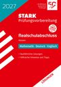 "2027 Stark Prüfungsvorbereitung, Realschulabschluss Hessen, Mathematik Deutsch Englisch, umfangreiche Lösungen."