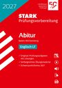 STARK Prüfungsvorbereitung 2027, Abitur Baden-Württemberg, Englisch LF. Enthält Prüfungsaufgaben, Lösungen, Übungsmaterial.