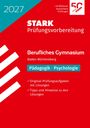 STARK Prüfungsvorbereitung 2027, Berufliches Gymnasium, Pädagogik und Psychologie, Baden-Württemberg. Rote Gestaltung.