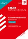 Text: 2027, STARK Prüfungsvorbereitung, Realschulabschluss, Baden-Württemberg, Mathematik. Rot-weiße Gestaltung.