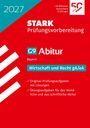 STARK Wirtschaft/Recht gA/eA - Abitur 2027 Bayern - Prüfungsvorbereitung, Buch