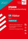 "2027, STARK Prüfungsvorbereitung, G9 Abitur, Bayern, Englisch gA. Offizielle Musteraufgaben G9, interaktives Training."