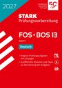2027, STARK Prüfungsvorbereitung, FOS • BOS 13, Bayern, Deutsch. Rotes Layout mit geometrischen Formen und Icons.