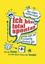 Ralf Schmitt: Ich bin total spontan - wenn man mir rechtzeitig Bescheid gibt, Buch