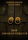 Joseph Smith Fletcher: Der Amaranthklub, Buch