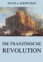 Pjotr A. Kropotkin: Die französische Revolution, Buch