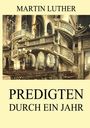 Martin Luther: Predigten durch ein Jahr, Buch