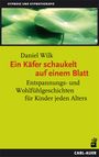 Daniel Wilk: Ein Käfer schaukelt auf einem Blatt, Buch