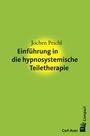 Jochen Peichl: Einführung in die hypnosystemische Teiletherapie, Buch