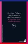 Bernhard Pörksen: Die Gewissheit der Ungewissheit, Buch