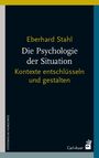 Eberhard Stahl: Die Psychologie der Situation, Buch