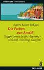 Agnes Kaiser Rekkas: Die Farben von Amalfi, Buch