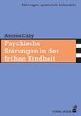 Andrea Caby: Psychische Störungen in der frühen Kindheit, Buch