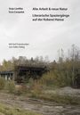 Anja Liedtke: Alte Arbeit & neue Natur, Buch