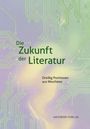 "Die Zukunft der Literatur. Dreißig Positionen aus Westfalen. Aisthesis Verlag." Hintergrund zeigt grüne Schaltkreise.