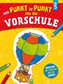 : Von Punkt zu Punkt für die Vorschule für Kinder ab 5 Jahren, Buch