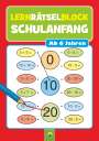 : Lernrätselblock Schulanfang | Für Kinder ab 6 Jahren, Buch