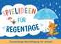 : Spielideen für Regentage, Buch