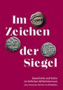 „Im Zeichen der Siegel. Geschichte und Kultur im östlichen Mittelmeerraum (von römischer Zeit bis ins Mittelalter).“ Drei antike Siegel.