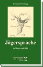 Hermann Prossinagg: Jägersprache, Buch