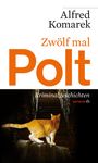 Alfred Komarek: Zwölf mal Polt, Buch