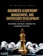 Mohamed-Ali Ibrahim: Advanced Leadership, Management, And Supervisory Development, Buch