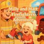 E. N Paul: Milly and Matt Firefighters Adventure for kids, Buch