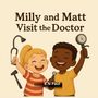 E. N Paul: Milly and Matt Visit the Doctor for kids, Buch