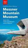 Magdalena Maria Messner: Messner Mountain Museum, Buch