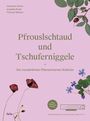 Johannes Ortner: Pfrouslschtaud und Tschuferniggele, Buch