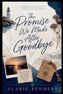 Ein Leuchtturm am Meer bei Sonnenuntergang, trockene Blumen, Karten und der Text "The Promise We Made After Goodbye".