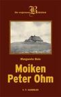 Margarete Boie: Moiken Peter Ohm, Buch