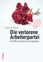 Hermann Winkler: Die verlorene Arbeiterpartei, Buch