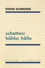 Stefan Schweiger: schatten: höhle: hölle, Buch