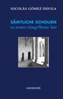 Nicolás Gómez Dávila: SÄMTLICHE SCHOLIEN zu einem inbegriffenen Text, Buch