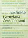 Ilse Helbich: Grenzland Zwischenland, Buch