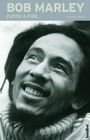 : Bob Marley. Catch a Fire, Buch