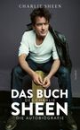 "Das Buch des Charlie Sheen: Die Autobiografie." Ein Mann sitzt lässig auf einem Hocker und trägt eine Lederjacke.