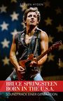 Text: Steven Hyden, Bruce Springsteen Born in the U.S.A., Soundtrack einer Generation. Ein Musiker spielt Gitarre.