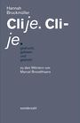 Hannah Bruckmüller: Clije. Cli-je. gedruckt, gelesen und gedreht, Buch