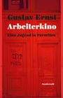 Oberer Text: Gustav Ernst 
Arbeiterkino 
Eine Jugend in Favoriten 
Unterer Text: Sonderzahl
Rote Tür.