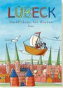 Majka Gerke: Lübeck. Stadtführer für Kinder, Buch