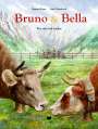 Dagmar Höner: Bella & Bruno, Buch